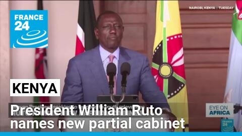 Kenyan president William Ruto names new partial cabinet in an attempt to address youth grievances